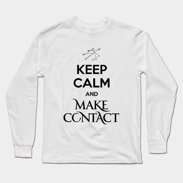 Roswell - Keep Calm and Make Contact Long Sleeve T-Shirt by BadCatDesigns